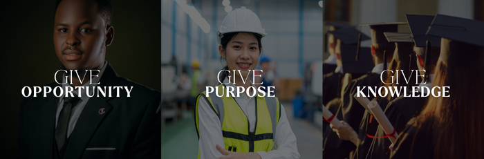 Give Opportunity Give Purpose Give Knowledge